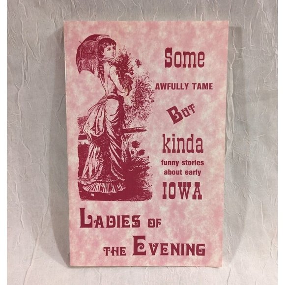 Other - Iowa Night Ladies Stories Some Awfully Tame Funny Early Evening Humor About But